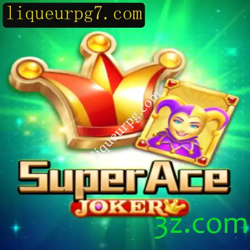 Explorando o Universo de SuperAceJoker: O Novo Sucesso do LiqueurPG